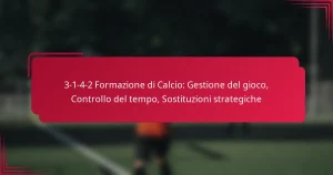 Read more about the article 3-1-4-2 Formazione di Calcio: Gestione del gioco, Controllo del tempo, Sostituzioni strategiche