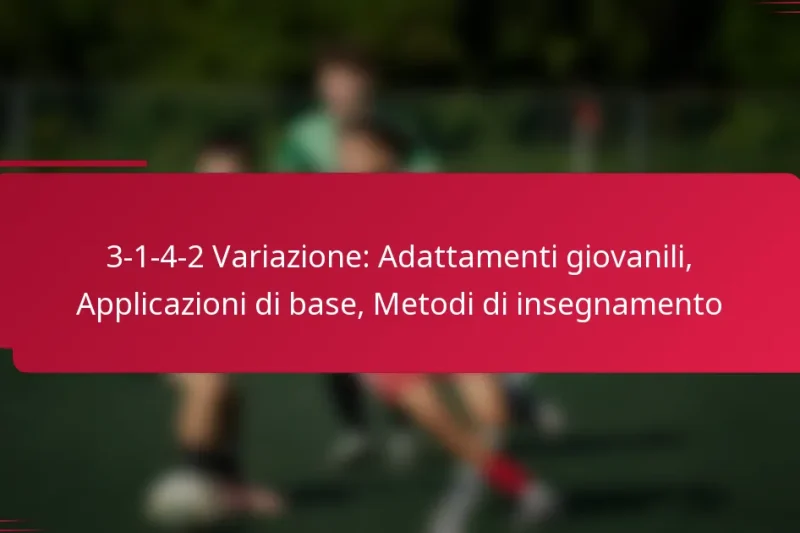 3-1-4-2 Variazione: Adattamenti giovanili, Applicazioni di base, Metodi di insegnamento