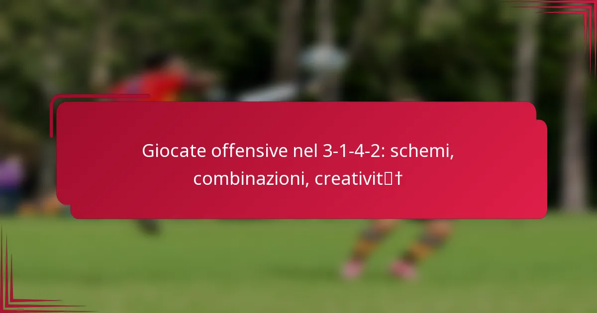 Read more about the article Giocate offensive nel 3-1-4-2: schemi, combinazioni, creatività