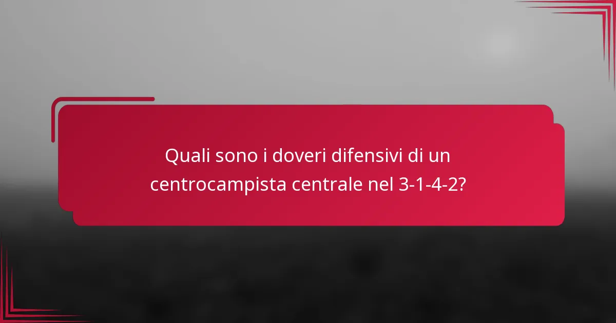 Quali sono i doveri difensivi di un centrocampista centrale nel 3-1-4-2?